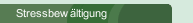 Stressbew&auml;ltigung 